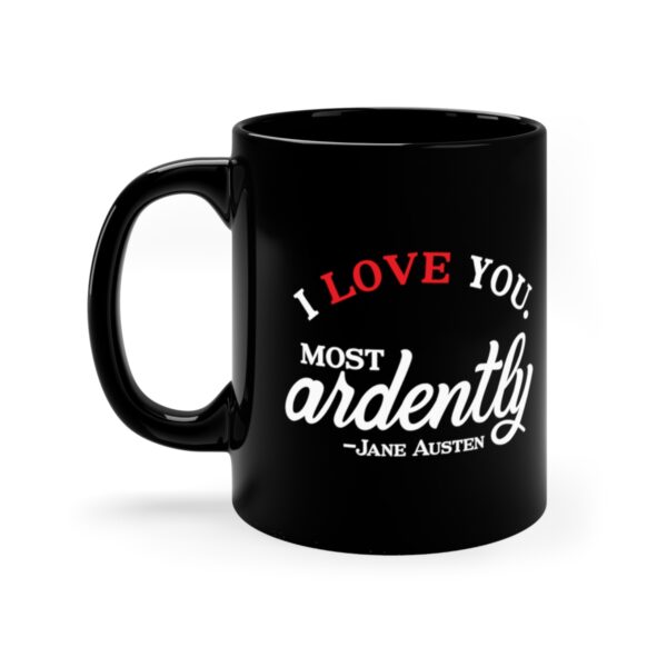 I Love you Ardently Mug Black