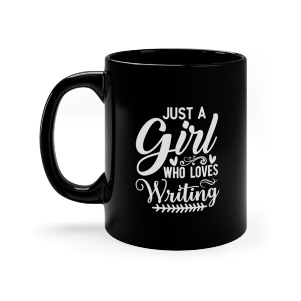 Just A Girl Who Loves Writing Mug Black