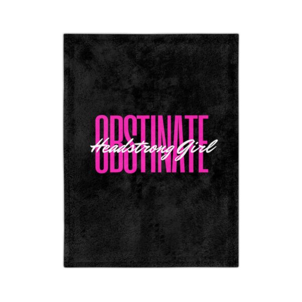 Obstinate Headstrong Girl Blanket