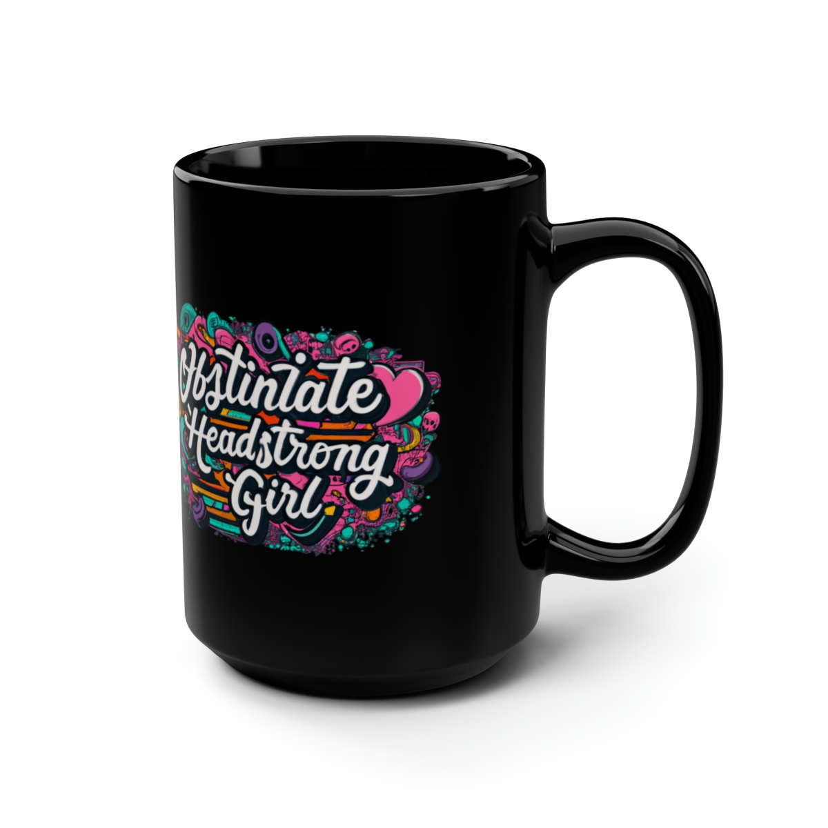 Obstinate Headstrong Girl Mug