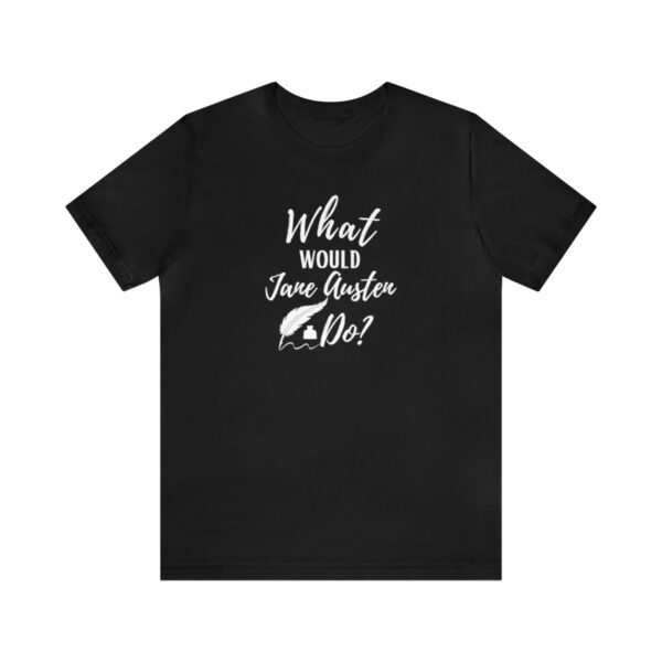 What Would Jane Austen Do Tee Shirt