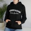 Persuasion Hoodie Sweatshirt