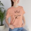 What Would Jane Austen Do Tee Shirt