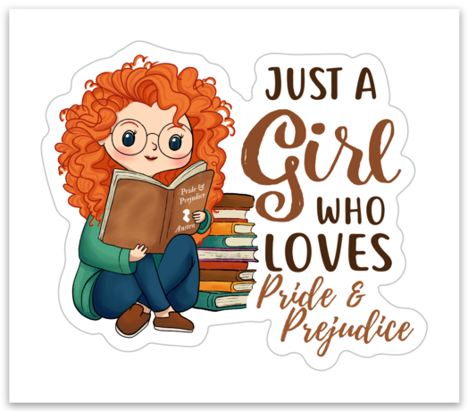 Just A Girl Who Loves Pride  And Prejudice Sticker