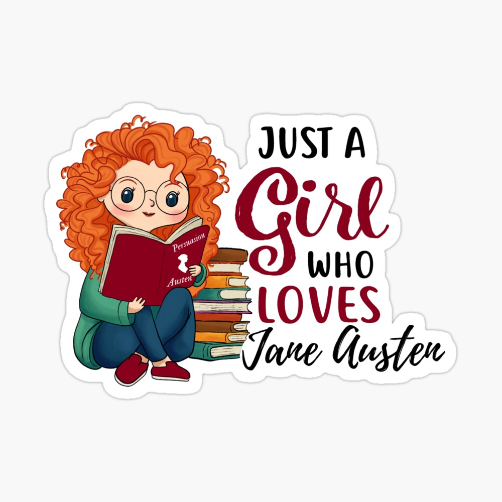 Just A Girl Who Loves Jane Austen