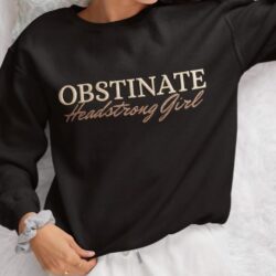 Obstinate Headstrong Girl Pride & Prejudice Embroidered Sweatshirt